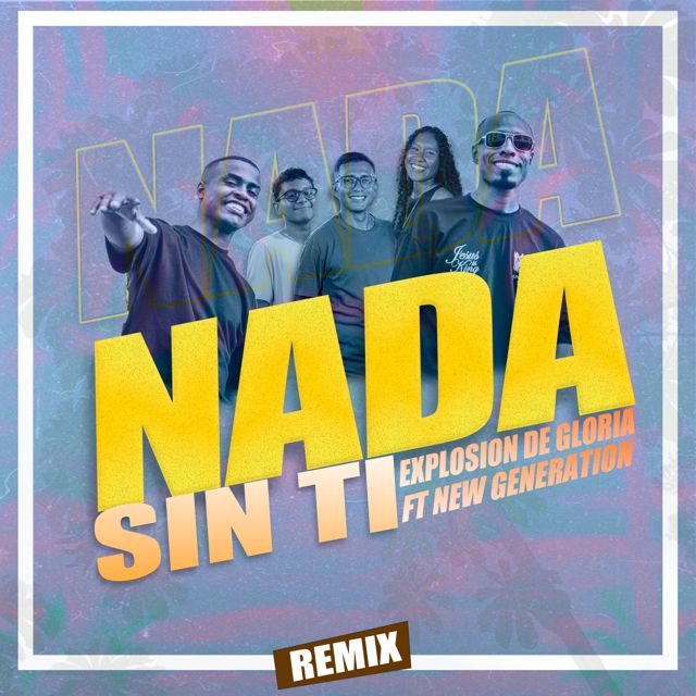 Explosión de Gloria - 'Nada sin Ti (Remix) (feat. New Generation Urban)' [Ringtone]
