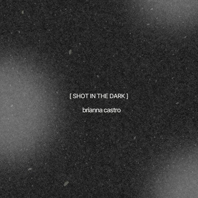 Brianna Castro - 'shot in the dark!' [Ringtone]