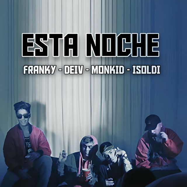 Franky Style - 'Esta Noche (feat. Big Deiv, Monkid)' [Ringtone]