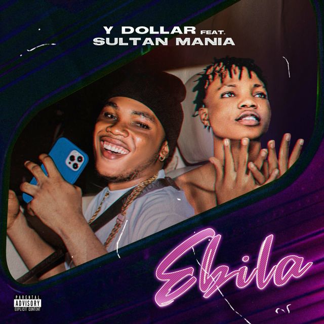 Y Dollar - 'Ebila (feat. Sultan Mania)' [Ringtone]