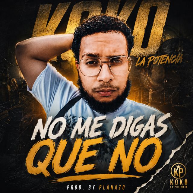 Koko la Potencia - 'No Me Digas Que No' [Ringtone]