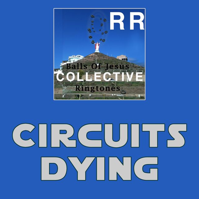 RR Collective - 'Circuits Dying' [Ringtone]