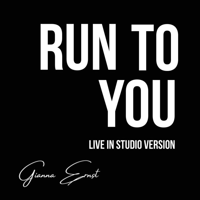 Gianna Ernst - 'Run to You (Live in Studio Version)' [Ringtone]