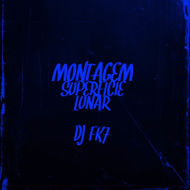 DJ FK7 - 'MONTAGEM SUPERFÍCIE LUNAR (FUNK)' [Ringtone]