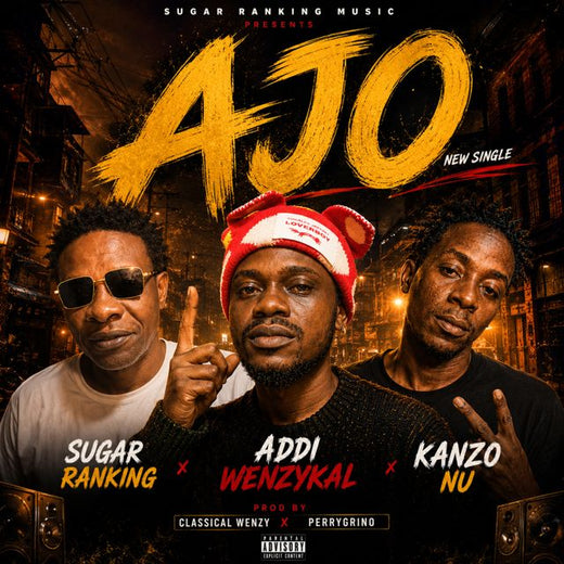 Addi Wenzykal - 'Ajo (feat. Sugar Ranking & Kanzo Nu)' [Ringtone]