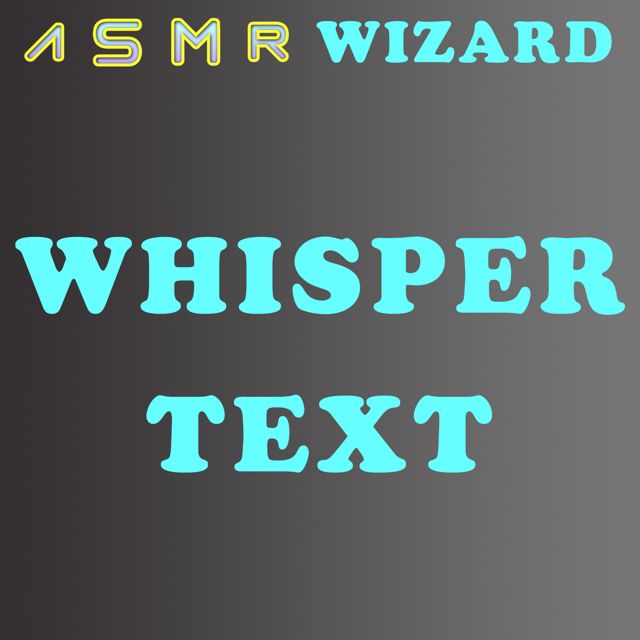 ASMR Wizard - 'Whisper Text' [Ringtone]