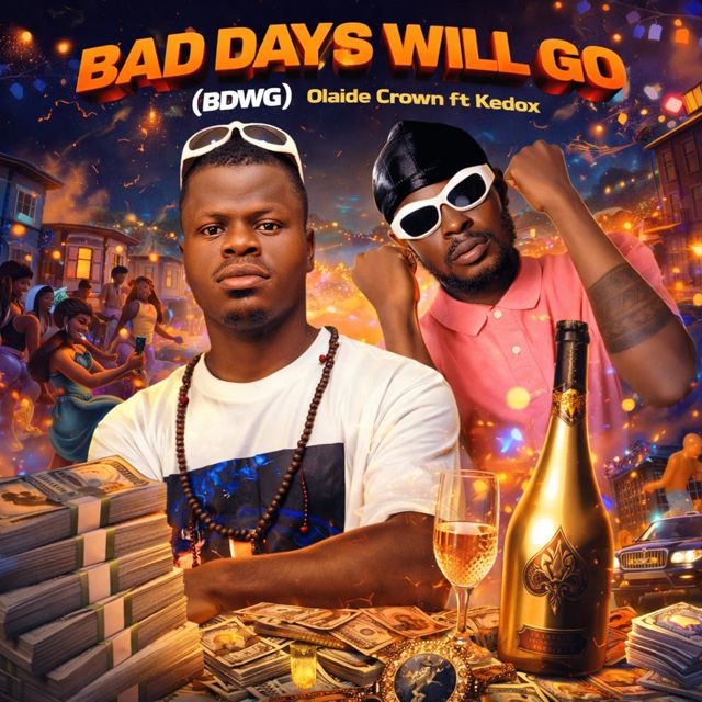 Olaide Crown - 'Bad Days Will Go (BDWG) (feat. Kedox)' [Ringtone]