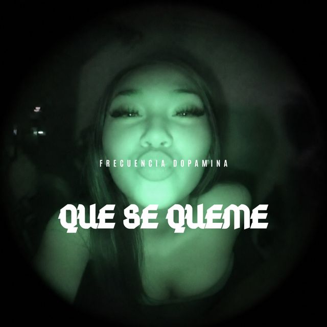 Frecuencia Dopamina - 'que se queme' [Ringtone]