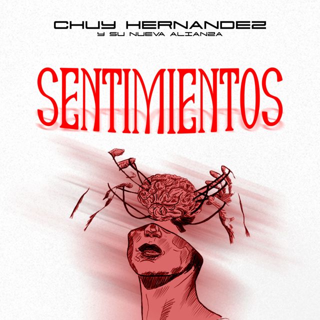Chuy Hernandez Y Su Nueva Alianza - 'Sentimientos' [Ringtone]