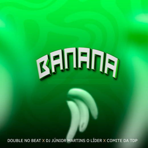 Double No Beat - 'Banana (feat. Dj Júnior Martins o Líder & Comite Da TDP)' [Ringtone]
