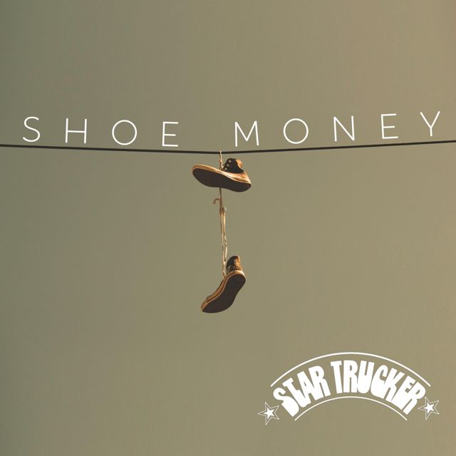 Star Trucker - 'Shoe Money' [Ringtone]