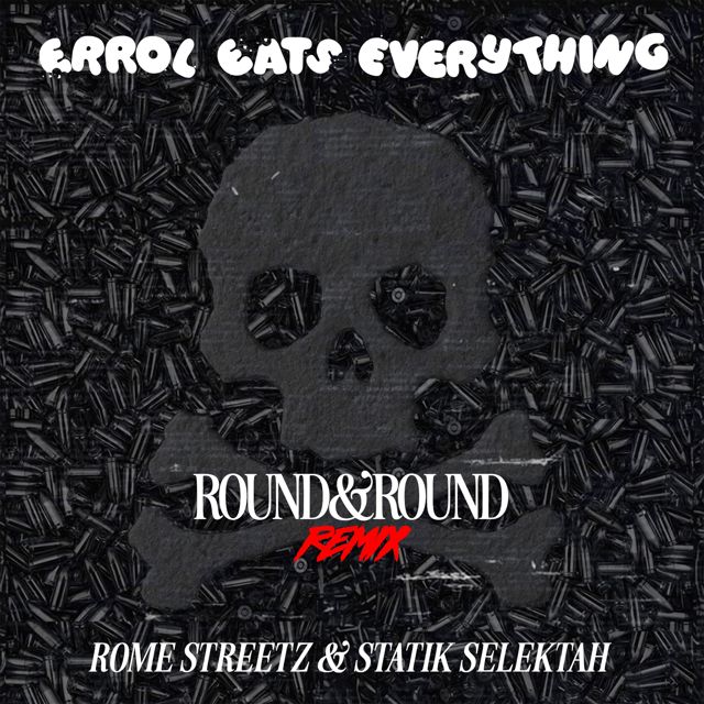 Errol Eats Everything - 'Round N Round [Statik Selektah Remix] (feat. Rome Streetz)' [Ringtone]