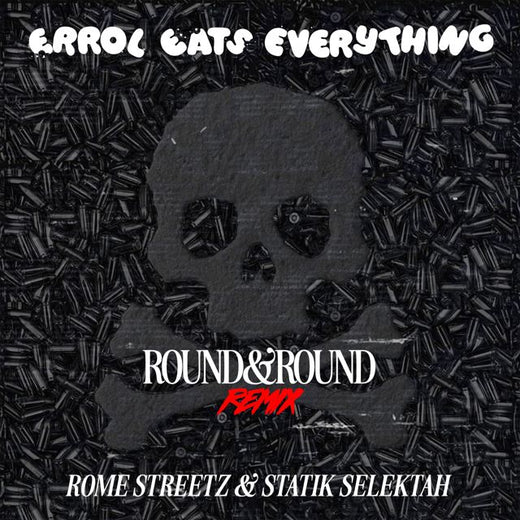 Errol Eats Everything - 'Round N Round (Remix) (feat. Statik Selektah & Rome Streetz)' [Ringtone]