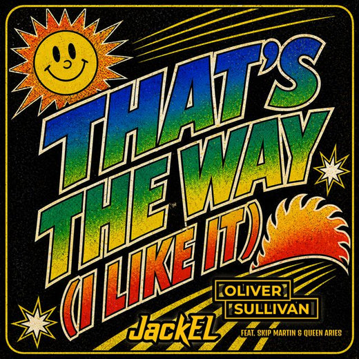 Oliver Sullivan - 'That's The Way (I Like It) (feat. JackEL & Skip Martin & Queen ARIES)' [Ringtone]