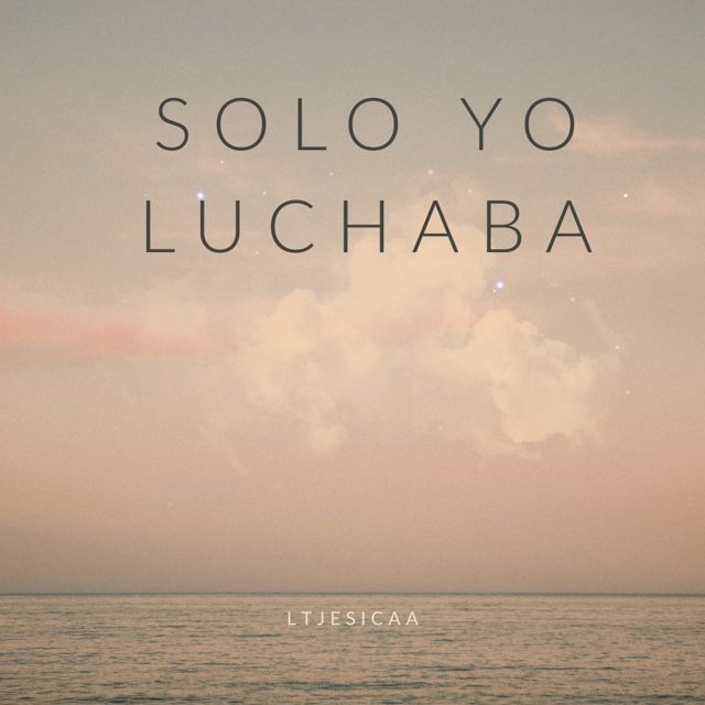 LTJesicaa - 'Solo Yo Luchaba' [Ringtone]