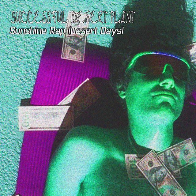Successful Desert Plant - 'Sunshine Rap (Desert Days)' [Ringtone]