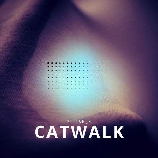 Elijah_K - 'CatWalk' [Ringtone]
