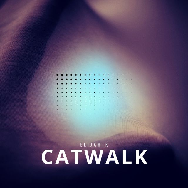 Elijah_K - 'CatWalk' [Ringtone]