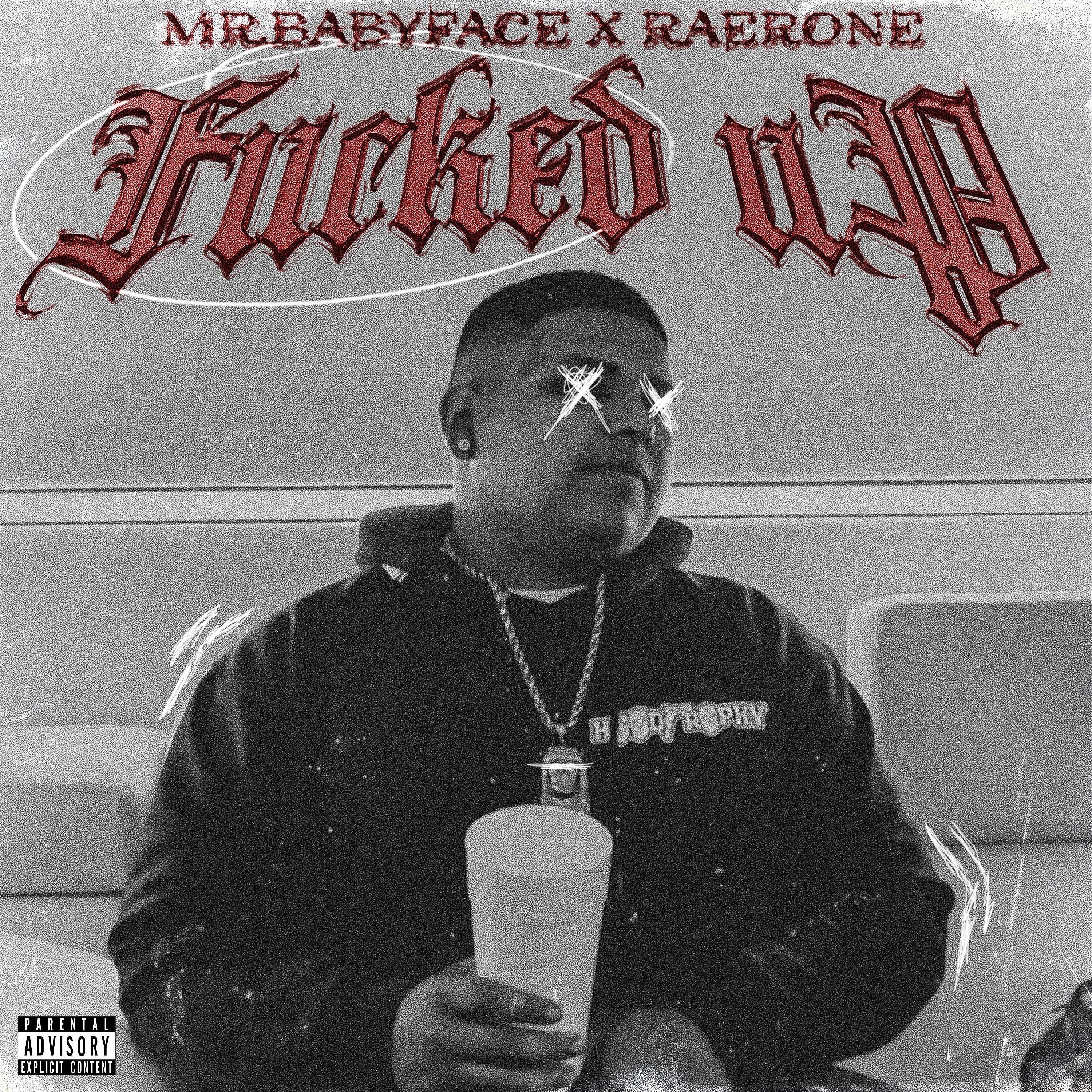 Mr.Babyface - 'Fucked Up' [Ringtone]