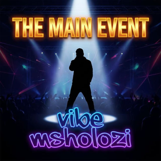 Vibe Msholozi - 'The Main Event' [Ringtone]