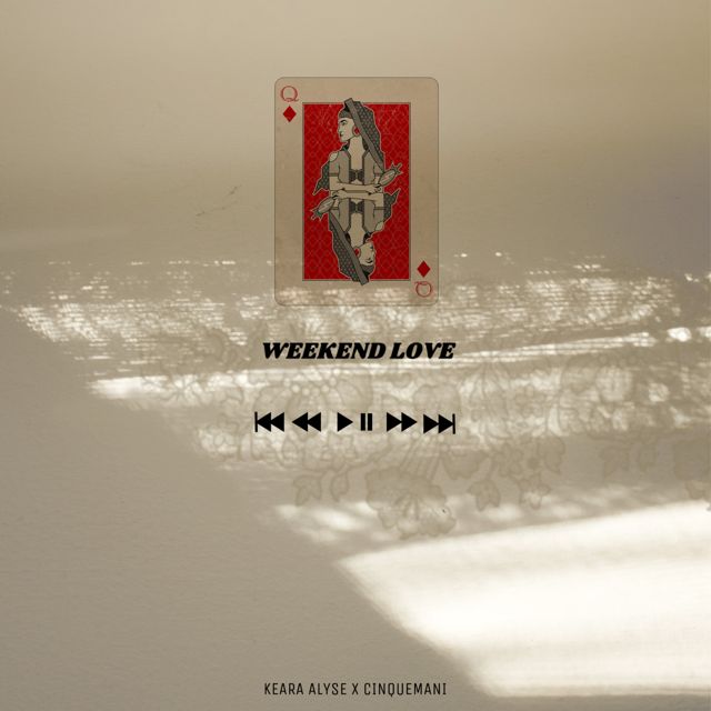Keara Alyse - 'Weekend Love (feat. Cinquemani)' [Ringtone]