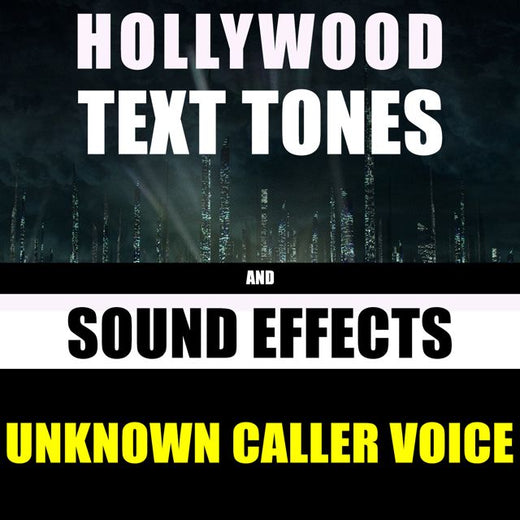 Hollywood Text Tones - 'Unknown Caller Voice (feat. Sound Effects)' [Ringtone]