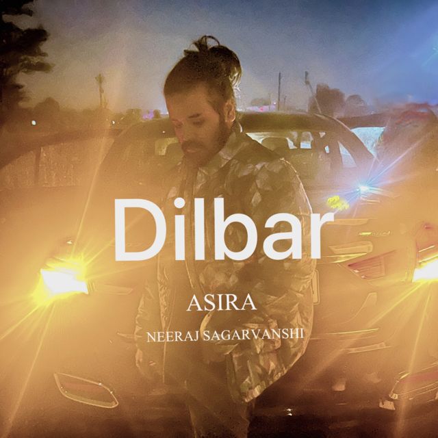 Asira - 'Dilbar (feat. Neeraj Sagarvanshi)' [Ringtone]