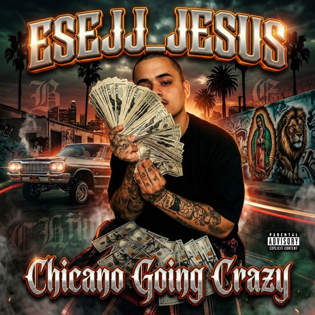 EseJJ_Jesus - 'Chicano Going Crazy' [Ringtone]