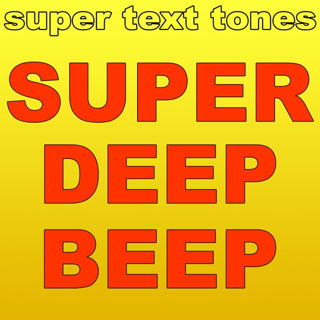 Super Text Tones - 'Super Deep Beep' [Ringtone]