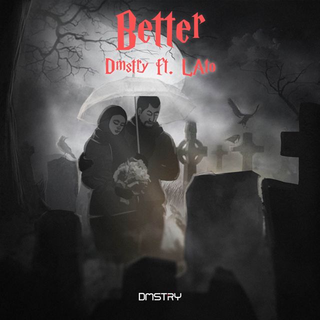 Dmstry - 'Better (feat. Lato)' [Ringtone]
