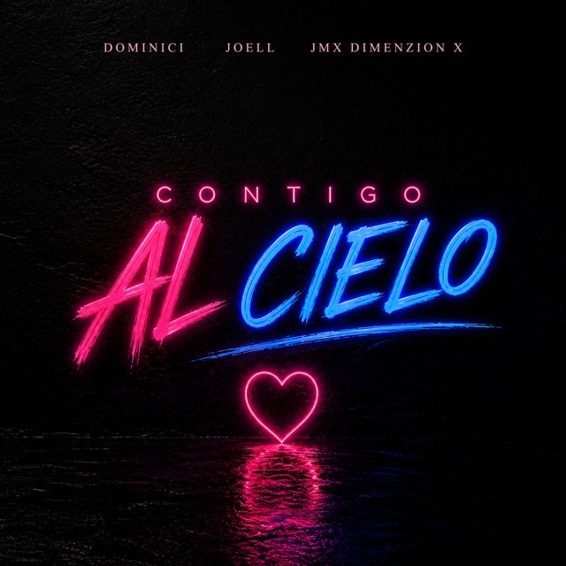 Dominici - 'Contigo al Cielo (feat. Joell & JMX Dimenzion X)' [Ringtone]