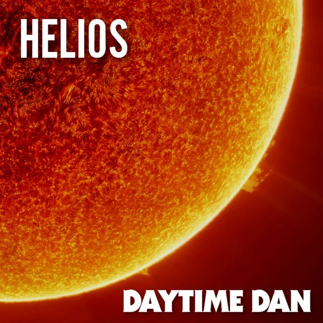 Daytime Dan - 'Helios' [Ringtone]