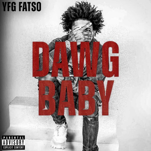 Yfg Fatso - 'Dawg Baby' [Ringtone]