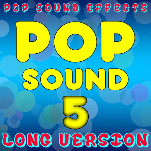 Pop Sound Effects - 'Pop Sound 5 (Long Version)' [Ringtone]