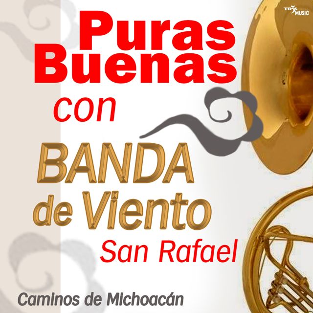Banda de Viento San Rafael - 'Canción Mixteca' [Ringtone]