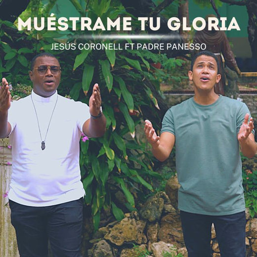 Jesus Coronell - 'Muéstrame Tu Gloria (feat. Padre Panesso)' [Ringtone]