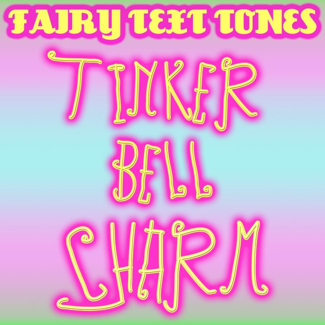Fairy Text Tones - 'Tinker Bell Charm' [Ringtone]