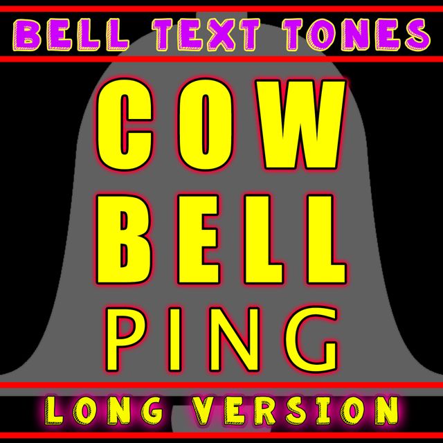 Bell Text Tones - 'Cow Bell Ping Long Version' [Ringtone]