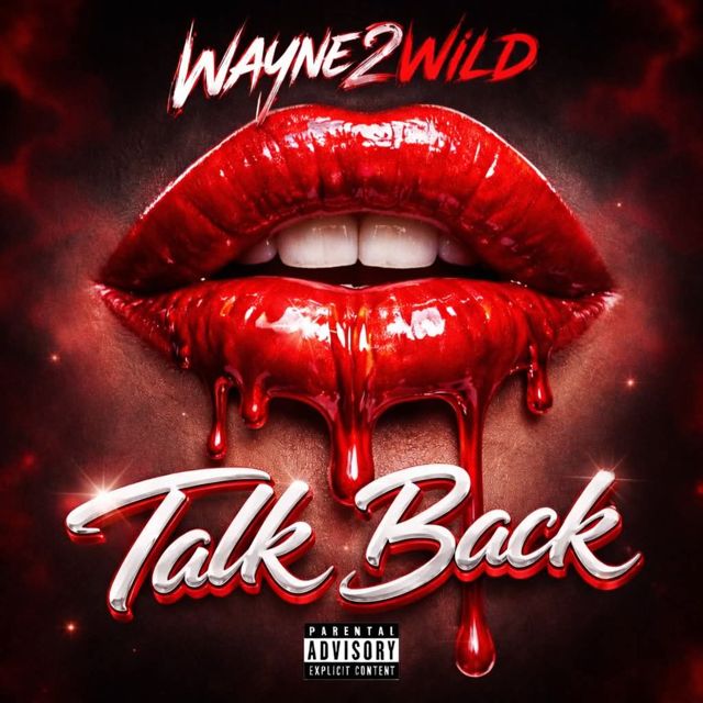 Wayne2Wild - 'Talk Back' [Ringtone]