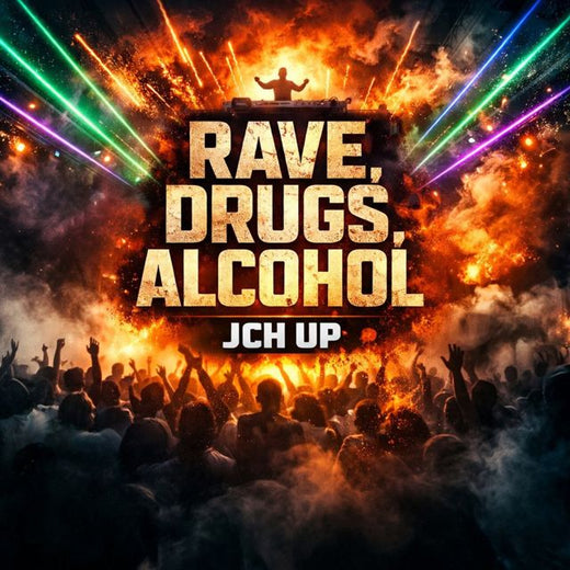 JCH UP - 'Rave, Drugs, Alcohol (Extended Mix)' [Ringtone]