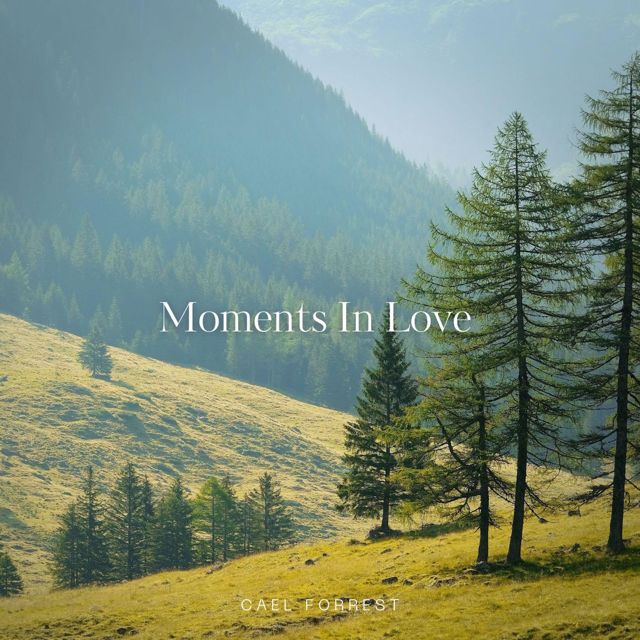 Cael Forrest - 'Moments In Love' [Ringtone]
