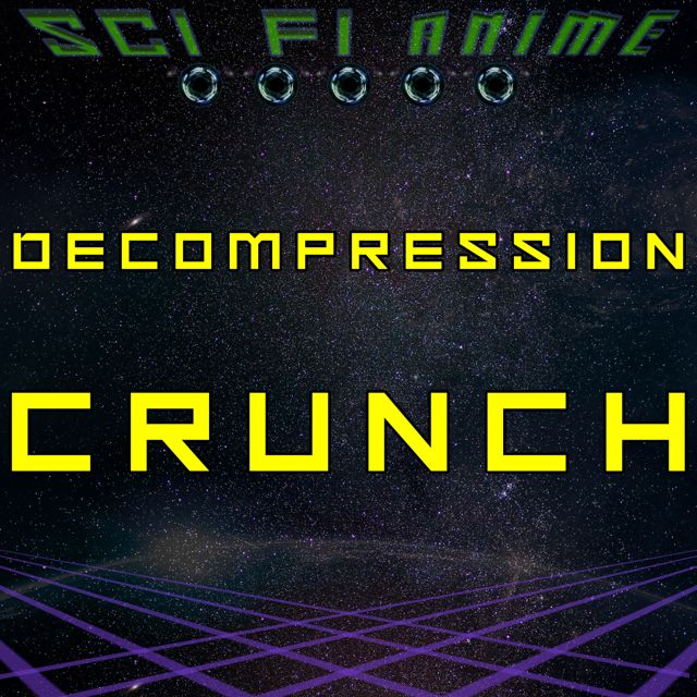 Sci Fi Anime - 'Decompression Crunch' [Ringtone]