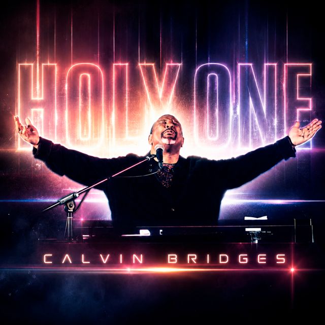 Calvin Bridges - 'Holy One (Live) (Radio Edit)' [Ringtone]