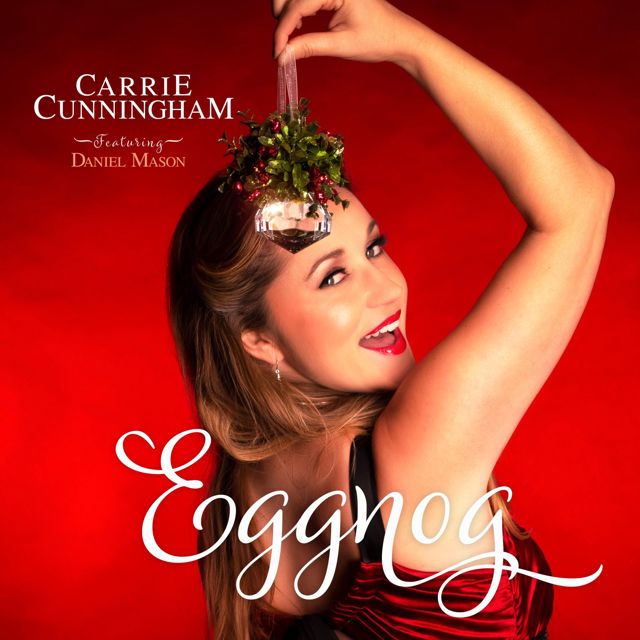 Carrie Cunningham - 'Eggnog (feat. Daniel Mason)' [Ringtone]