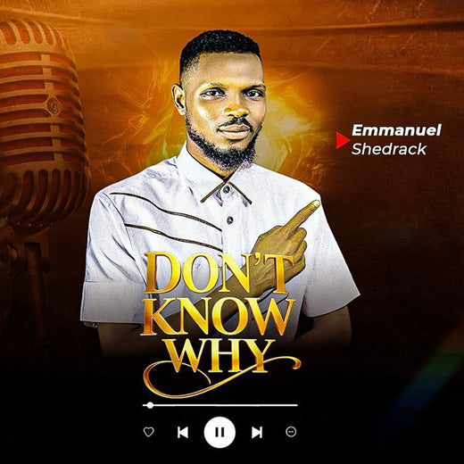 Emmanuel Shedrack - 'Don't know why' [Ringtone]