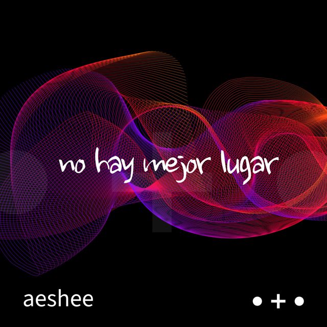 AESHEE - 'no hay mejor lugar' [Ringtone]
