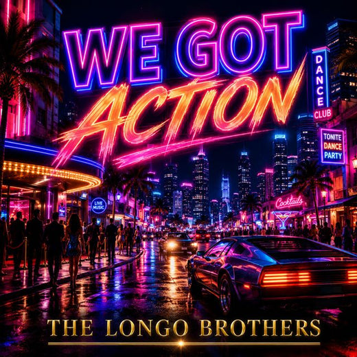 The Longo Brothers - 'We Got Action (2025 Remastered)' [Ringtone]
