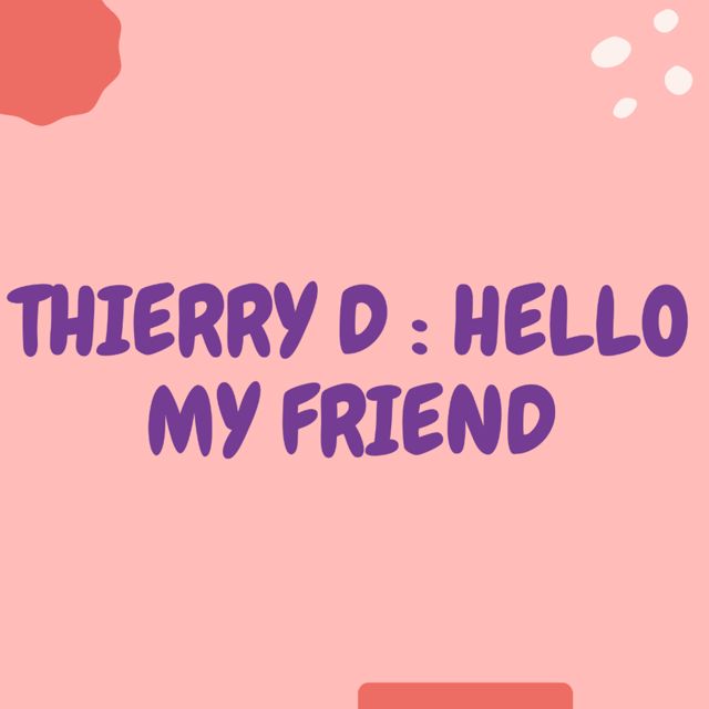 Thierry D - 'HELLO MY FRIEND (VIP)' [Ringtone]