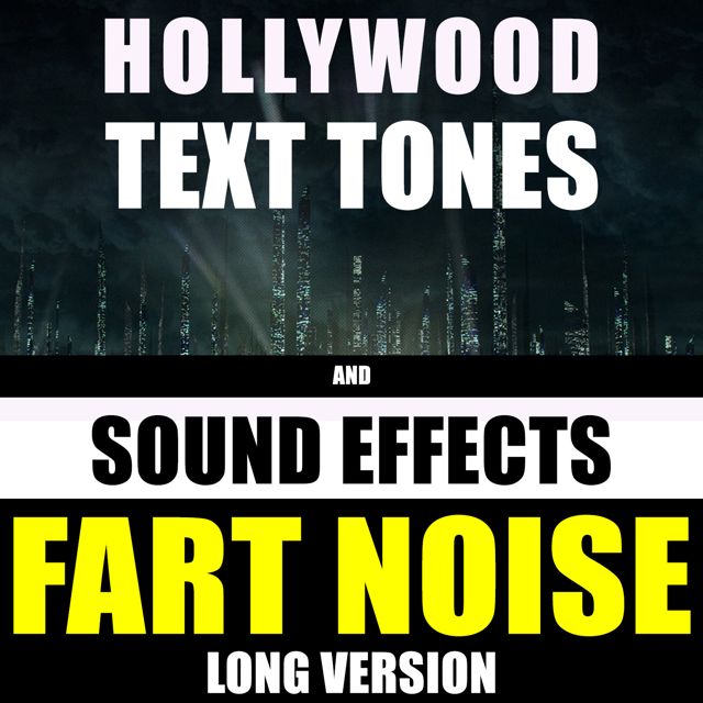 Hollywood Text Tones - 'Fart Noise Long Version (feat. Sound Effects)' [Ringtone]