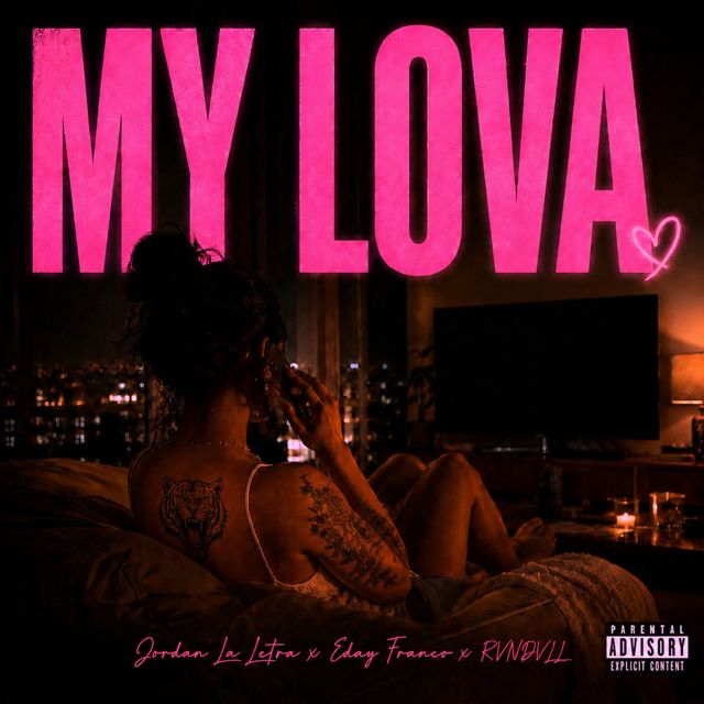 Jordan la Letra - 'MY LOVA (feat. Eday Franco & RVNDVLL)' [Ringtone]